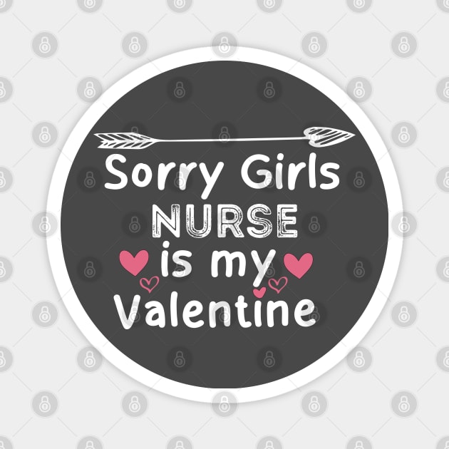 sorry girls nurse is my  valentine Magnet by boufart